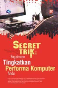 Secret Trik Bagaimana Tingkatkan Performa Komputer Anda