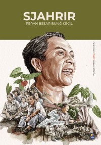 SJAHRIR Peran Besar Bung Kecil