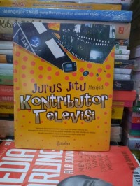 Jurus Jitu Menjadi Kontributor Televisi