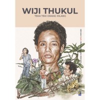 WIJI THUKUL: Teka Teki Orang Hilang