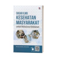 Dasar Ilmu Kesehatan Masyarakat untuk Mahasiswa Kebidanan