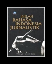 Inilah Bahasa Indonesia Jurnalistik