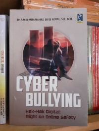 Cyber bullying hak-hak digital:right on online safety