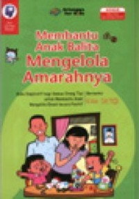 Seri Cerdas Emosi: Membantu Anak Balita Mengelola Amarahnya