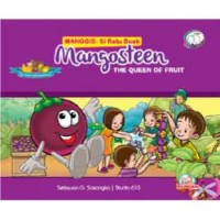 MANGOSTEEN : MANGGIS Si Ratu Buah