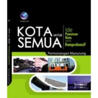 Image of Kota untuk Semua-Ide Penataan Kota yang Komprehensif