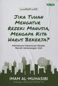 jika tuhan mengatur rezeki manusia, mengapa kita harus bekerja?