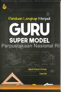 PANDUAN LENGKAP MENJADI GURU SUPER MODEL