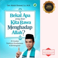 Bekal apa yang akan kita bawa menghadap Allah