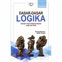 Image of Dasar-dasar Logika: Sebuah Intisari Metode Berpikir Logis dan Kritis