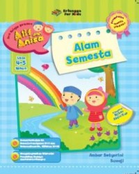 Seri Belajar Bersama Alif dan Anisa Pendekatan Tematik Integratif Alam Semesta Usia 5-6 Tahun