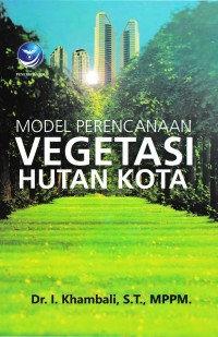 MODEL PERENCANAAN VEGETASI HUTAN KOTA