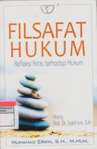 Image of Filsafat Hukum : Refleksi kritis terhadap hukum