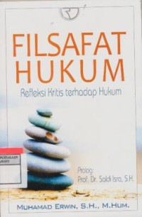 Filsafat Hukum : Refleksi kritis terhadap hukum