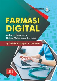 Image of FARMASI DIGITAL: Aplikasi komputer untuk mahasiswa farmasi