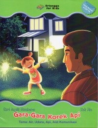 Image of GARA-GARA KOREK API: Tema Air,udara,apu,Alat Komunikasi