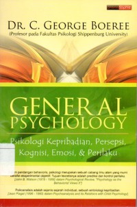 Image of General Psychology : Psikologi Kepribadian, Persepsi, Kognis, Emosi dan Perilaku