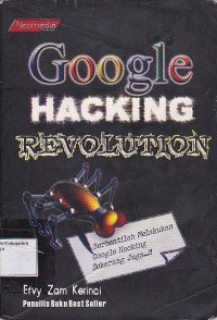 GOOGLE HACKING REVOLUTION