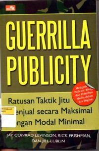 Image of Guerilla Publicity: Ratusan Taktik Jitu Menjual Secara Maksimal dengan Modal Minimal
