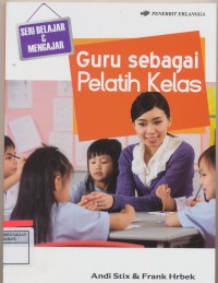 Guru Sebagai Pelatih Kelas