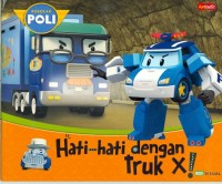 Image of ROBACAR POLI : Hati-hati Dengan Truk X!