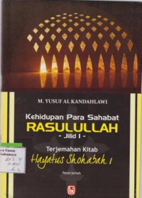 kehidupan para sahabat Rasulullah jilid 1