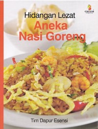 Image of Hidangan lezat:Aneka nasi goreng.