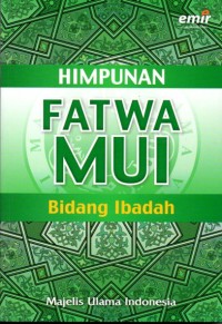 HIMPUNAN FATWA MUI : Bidang Ibadah