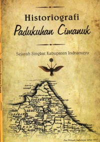 HISTORIOGRAFI PEDUKUHAN CIMANUK : Sejarah Singkat Kabupaten Indramayu