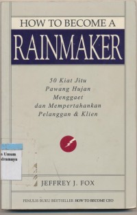 50 KIAT JITU PAWANG HUJAN MENGGAET DAN MEMPERTAHANKAN PELANGGAN & KLIEN