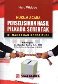 Hukum Acara : Perselisihan Hasil Pilkada Serentak di Mahkamah Konstitusi