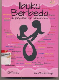 Image of Ibuku Berbeda Dia Punya Lebih dari Sekedar Cinta