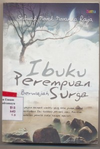 Ibuku Perempuan Berwajah Surga