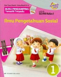 Buku Pendamping Tematik Terpadu ILMU PENGETAHUAN SOSIAL : Untuk SD/MI Kelas I