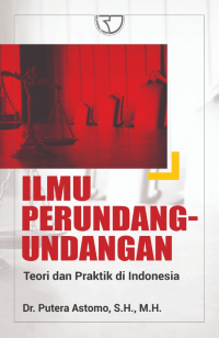 Image of ILMU PERUNDANG - UNDANGAN : Teori dan Praktik di Indonesia