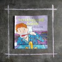 Image of Bertanggung Jawab: Sebuah Buku Tentang Sikap Tanggung Jawab