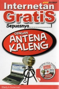 INTERNETAN GRATIS SEPUASNYA : DENGAN ANTENA KALENG