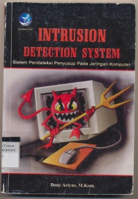 Image of INTRUSION DETECTION SYSTEM SISTEM PENDETEKSI PENYUSU PADA JARINGAN KOMPUTER