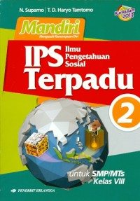 Mandiri IPS[ilmu pengetahuan alam] TERPADU : untuk SMP/MTS Kelas VIII