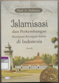 Islamisasi dan perkembangan Kerajaan kerajaan islam di Indonesia