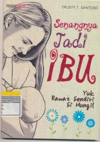 Senangnya Jadi Ibu