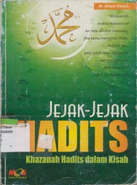 JEJAK-JEJAK HADITS KHAZANAH HADITS DALAM KISAH