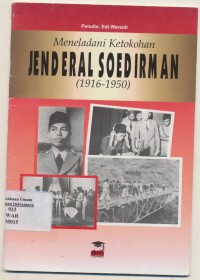 Image of MENELADANI KETOKOHAN JENDERAL SOEDIRMAN (1916-1950)