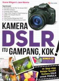 Kamera DSLR itu gampang, Kok!