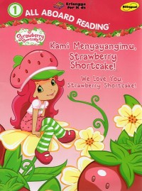 KAMI MENYAYANGIMU STRAWBERRY SHORTCAKE!