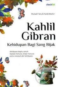 Image of KAHLIL GIBRAN : Kehidupan Bagi Sang Bijak