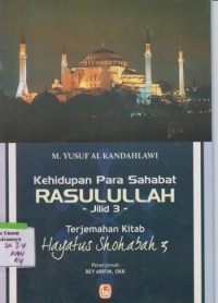 Kehidupan Para Sahabat Rasulullah Jilid 3