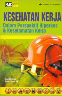 Image of Kesehatan kerja dalam perspektif hiperkes dan keselamatan kerja