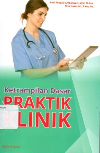 Image of Ketrampilan Dasar Praktik Klinik
