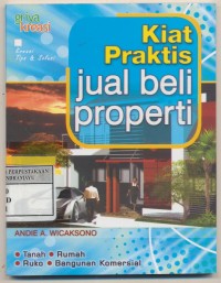 Kiat Praktis Jual Beli Properti